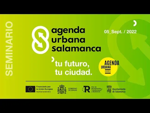 Agenda Urbana de Salamanca: tu futuro, tu ciudad